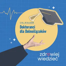 Doktoranci dla Dolnoślązaków
